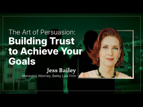 The Art of Persuasion: Building Trust to Achieve Your Goals in Every Conversation