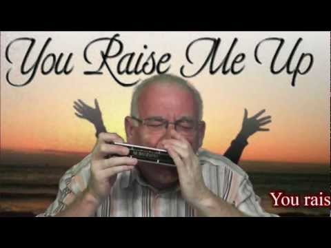 YOU RAISE ME UP - HARMONICA