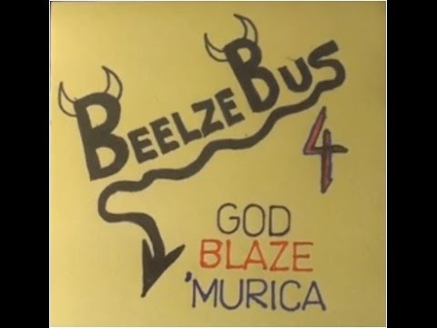 BeelzeBus 4: God Blaze 'Murica