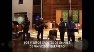 TENGO MADRE  LOS VIEJITOS CADETES DE LINARES DE FRANCISCO GUERRERO