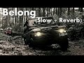 Belong (Slow + Reverb) || Big Boi Deep | DJ SUMIT JAIPUR | #lofimusic #reverb #slowed #belong