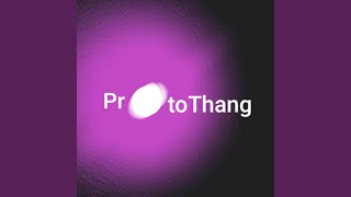 ProtoThang Music Video