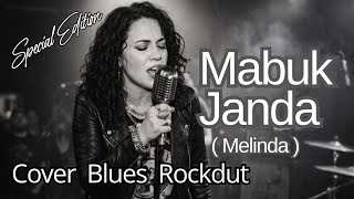 Download lagu Mabuk Janda - Melinda | Cover Blues Rockdut  mp3