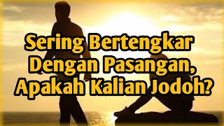 Download lagu Sering Bertengkar Dengan Pasangan, Apakah Kalian Jodoh? mp3