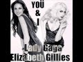 You & I - Lady Gaga ft. Elizabeth Gillies 