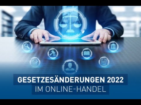 Gesetzesänderungen 2022 im Online-Handel
