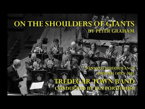 On The Shoulders of Giants (BRITISH OPEN 2010) Tredegar Town Band