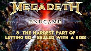 Megadeth - Endgame - 8. The Hardest Part Of Letting Go... Sealed With A Kiss