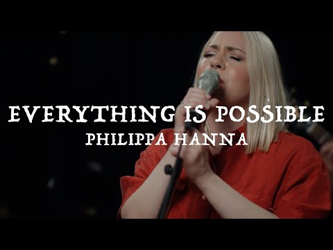 Philippa Hanna – Everything is Possible (Official Live Video)