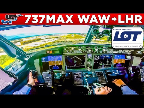 LOT Boeing 737MAX Cockpit Warsaw🇵🇱 to London Heathrow🇬🇧