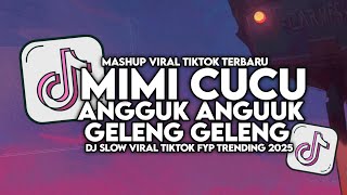 Download lagu DJ MIMI CUCU X ANGGUK ANGGUK GELENG GELENG SLOW VIRAL TIKTOK FULL SONG MAMAN FVNDY 2025 mp3