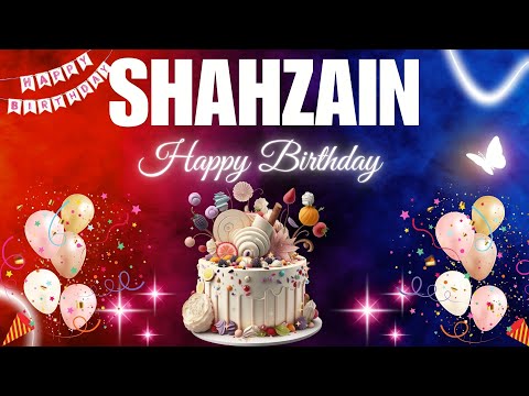 SHAHZAIN Happy Birthday Song | SHAHZAIN Name Meaning🎂🎈 #birthday #happybirthdaysong #shahzain