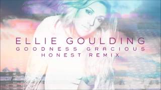 Ellie Goulding - Goodness Gracious (Honest Remix)