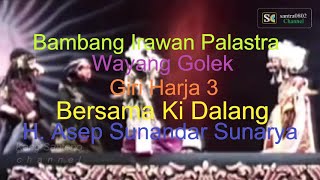 Download lagu Bambang Irawan Palastra - Wayang Golek Giri Harja 3 Dalang Asep Sunandar Sunarya mp3 Download lagu Bambang Irawan Palastra - Wayang Golek Giri Harja 3 Dalang Asep Sunandar Sunarya mp3