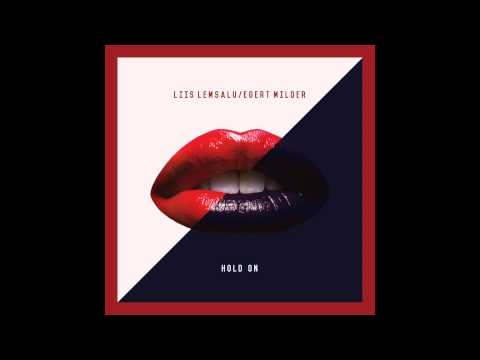 Liis Lemsalu ja Egert Milder - Hold On