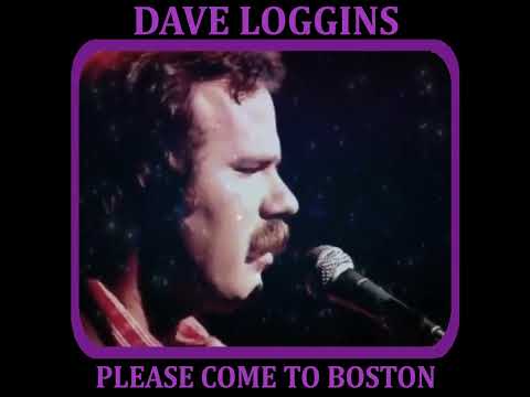Dave Loggins - Please Come To Boston