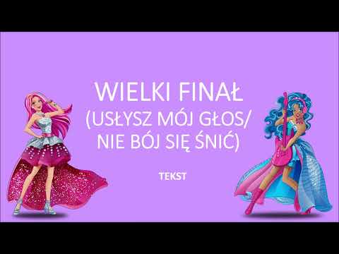 Wielki finał (Usłysz mój głos/Nie bój się śnić) - Barbie: Rockowa księżniczka (2015) tekst