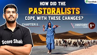 How Did the Pastoralists Cope with these Changes? | Class 9 SST (History) Chapter 5