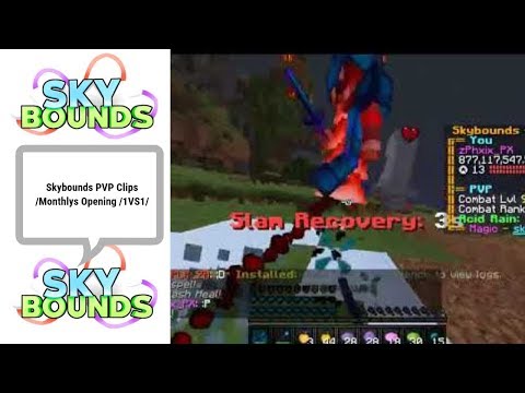 Skybounds PVP Clips /Monthlys Opening /1VS1/