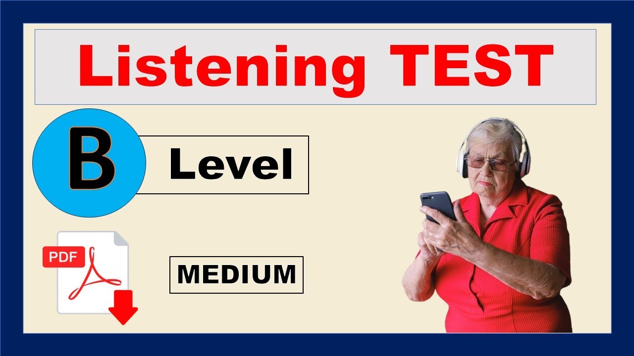Listening Test - Level B  (Medium) + PDF -multiple choice questions  - Easy English Lesson