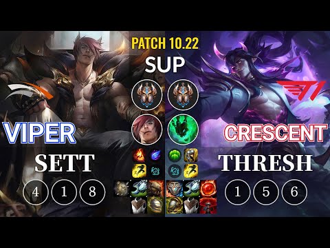HLE Viper Sett vs T1 Crescent Thresh Sup - KR Patch 10.22