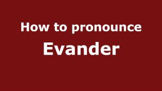 How to pronounce Evander