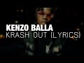 Kenzo Balla Krash Out Lyrics