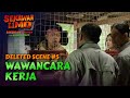 SEKAWAN LIMO Deleted Scene 5 WAWANCARA KERJA