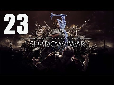 Middle-earth: Shadow of War - Walkthrough Part 23: The Uninvited