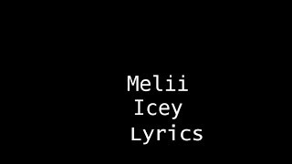 Melii - Icey Lyrics