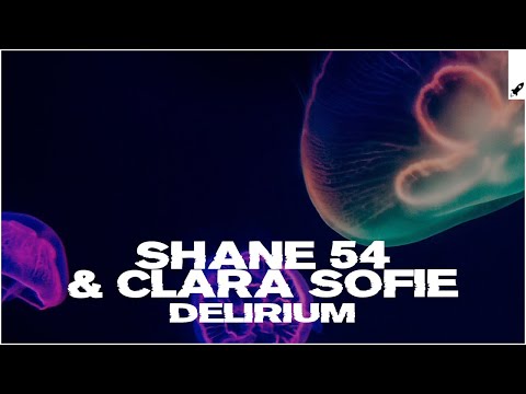 Shane 54 feat. Clara Sofie - Delirium (Extended Mix)