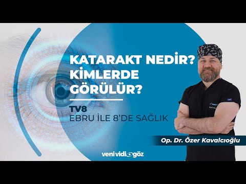 Katarakt Nedir, Kimlerde Görülür? | Op. Dr. Özer KAVALCIOĞLU | TV8, Ebru ile 8'de Sağlık