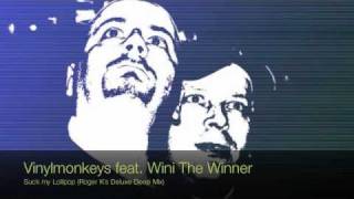 Vinylmonkeys feat, Wini the Winner - Suck my Lollipop  (Roger K`s Deluxe Deep Mix)