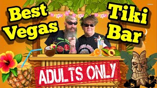 The Best Las Vegas Tiki Bar (Adults Only)
