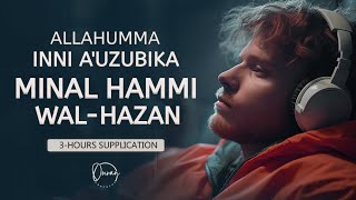 Download lagu Relief from Anxiety: Allahumma Inni A’udhu Bika Min Al-Hammi Wal-Hazan |  Soulful for Inner Peace | mp3