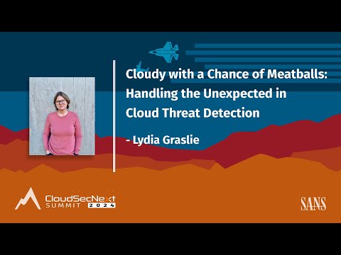 Cloudy with a Chance of Meatballs Handling the Unexpected in Cloud Threat Detection