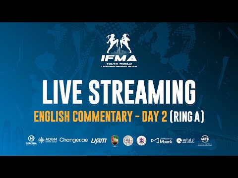 IFMA WORLD CHAMPIONSHIP 2025 [ENGLISH] DAY 2 - RING A