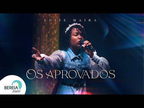 Luize Maíra | Os Aprovados [Clipe Oficial]