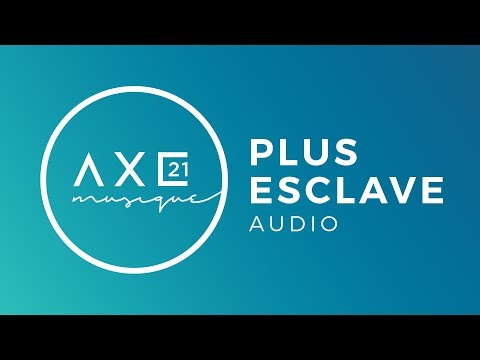 No Longer Slaves (French) Axe21 Musique (Bethel Music)