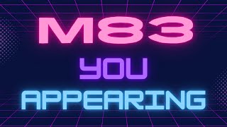 M83's "You, Appearing" covered in 4 different styles