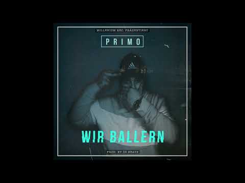 Primo - ''WIR BALLERN'' (HÖRPROBE)