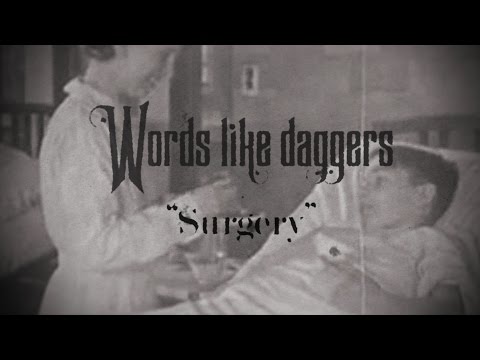 Words Like Daggers  -  Surgery (Lyric Video)