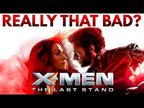 Is X-Men: The Last Stand Really That Bad?