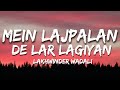 Mein Lajpalan De Lar Lagiyan Lakhwinder Wadali Lyrical Videos Sufi Lyricable