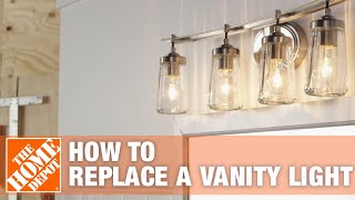 Bathroom Lighting | How to Replace a Vanity Light | The Home Depot