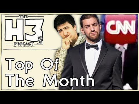H3 Podcast #15 - CNN Blackmails Redditor & SoFlo repays Joey Salads (Top Of The Month)