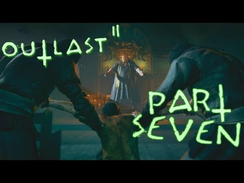 Outlast 2 Walkthrough PART 7 NAILED TO THE CROSS!!