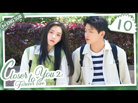 [Eng Sub] Closer To You 2: Forever Love EP 10 (Li Yinan, Zhang Tianai) | 我的刺猬女孩之念念不忘