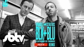 Chase &amp; Status ft. Ed Thomas | Blk &amp; Blu (Preditah Remix): [SBTV Beats]