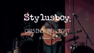 Stylusboy : Chasing the Light (Live)